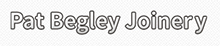 Pat Begley Joinery Works, Carrickmore Company Logo