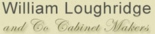 Visit William Loughridge & Co Cabinetmakers website