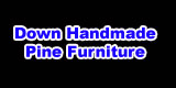 Visit Down Handmade Pine Furniture website