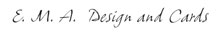Visit E.M.A. Design And Cards website