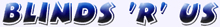 Visit Blinds R Us website