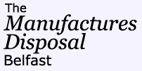 Visit The Manufactures Disposal Belfast website