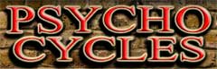 Visit PSYCHO CYCLES website